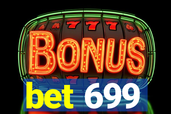 bet 699