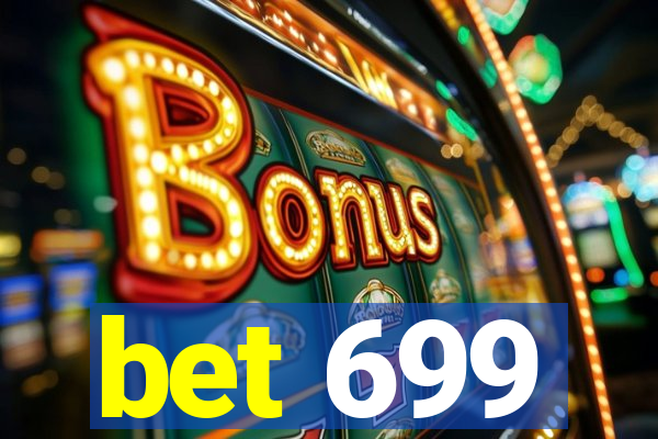 bet 699