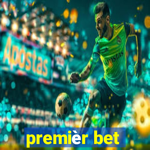 premièr bet