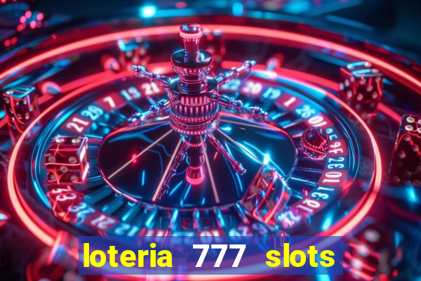 loteria 777 slots paga mesmo