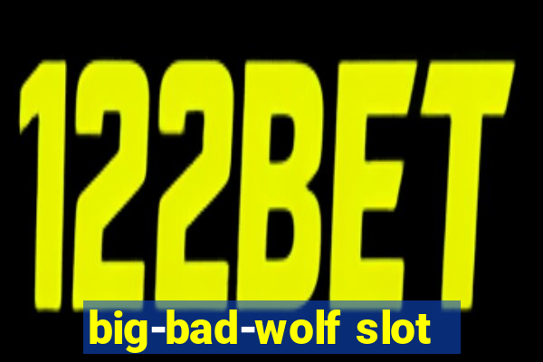 big-bad-wolf slot