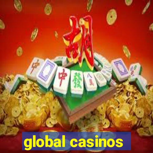 global casinos