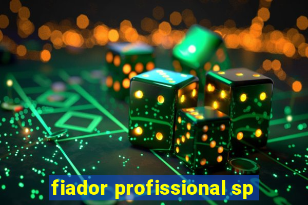 fiador profissional sp