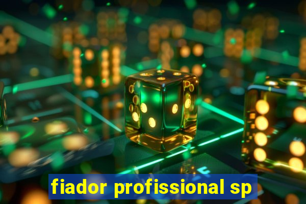 fiador profissional sp