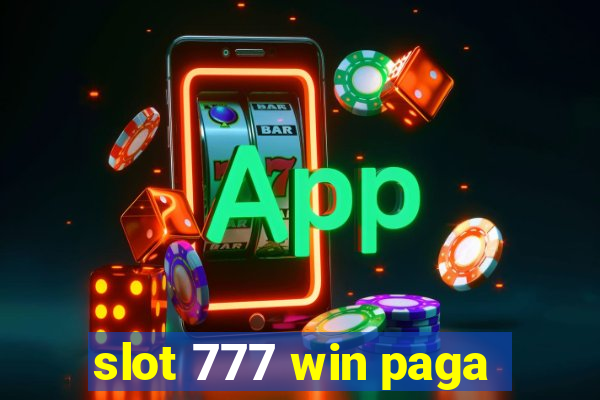 slot 777 win paga