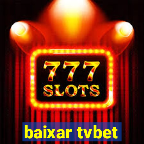 baixar tvbet