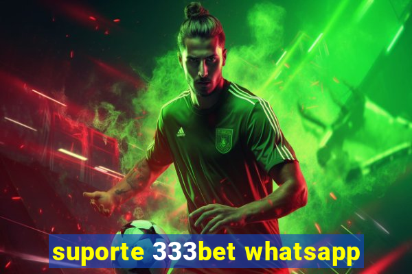 suporte 333bet whatsapp