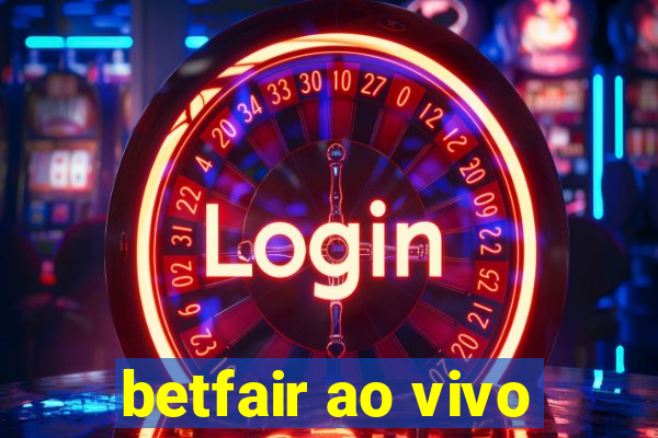 betfair ao vivo