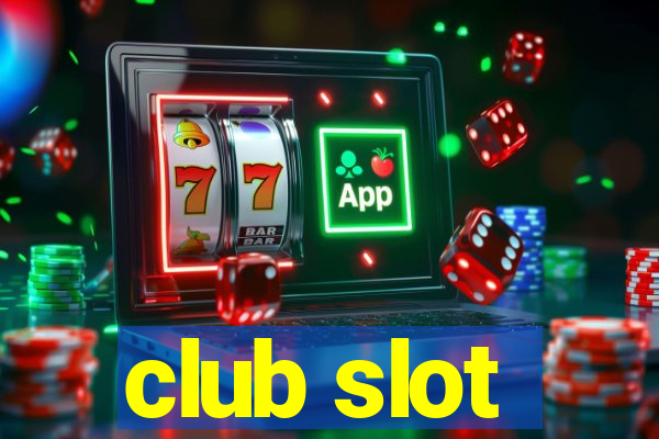 club slot