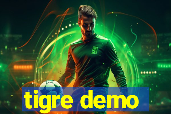 tigre demo