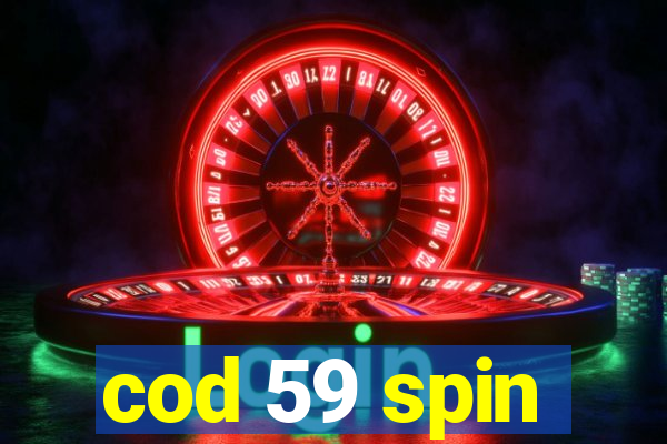 cod 59 spin