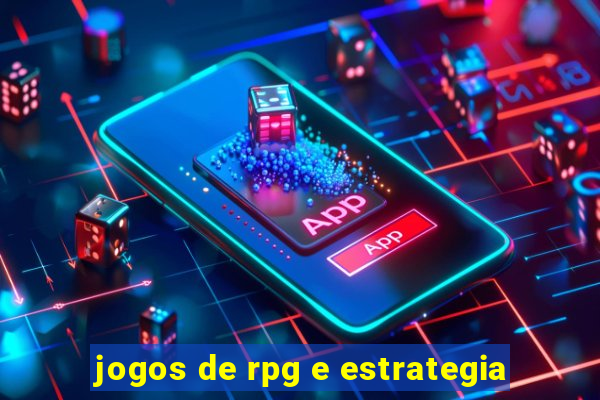 jogos de rpg e estrategia