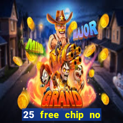 25 free chip no deposit pure casino