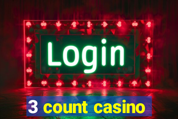 3 count casino