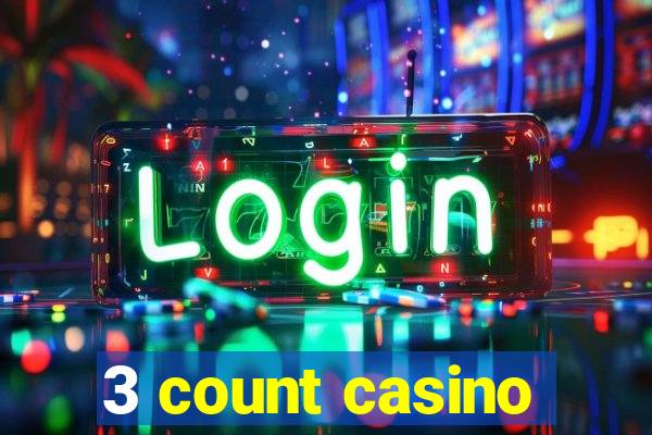 3 count casino