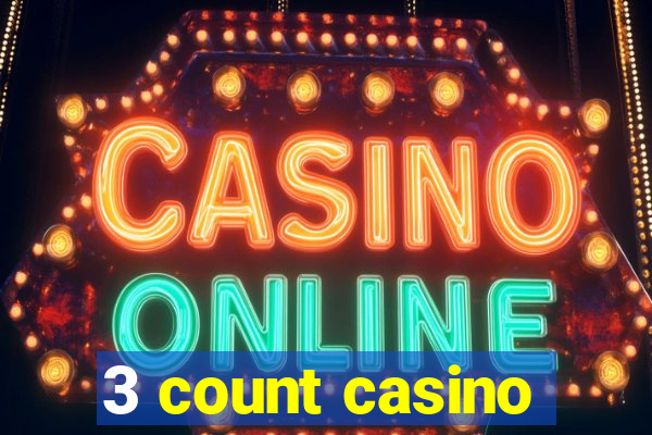 3 count casino