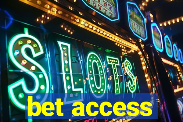 bet access