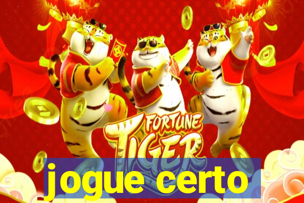 jogue certo