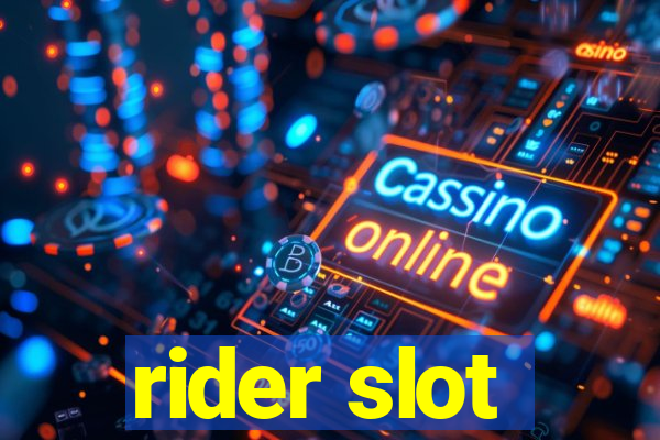 rider slot