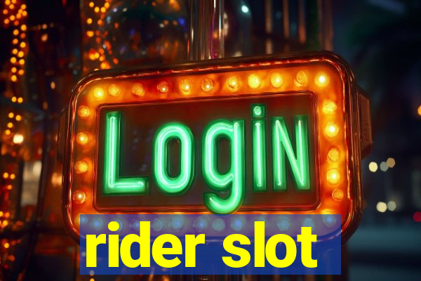 rider slot