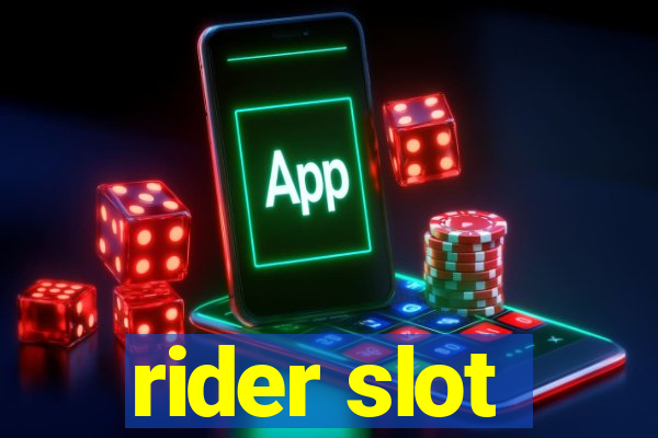 rider slot