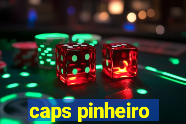 caps pinheiro