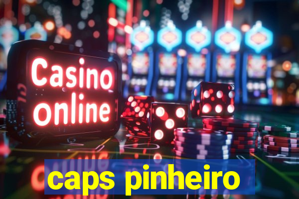 caps pinheiro