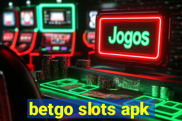 betgo slots apk