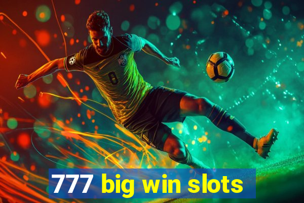 777 big win slots