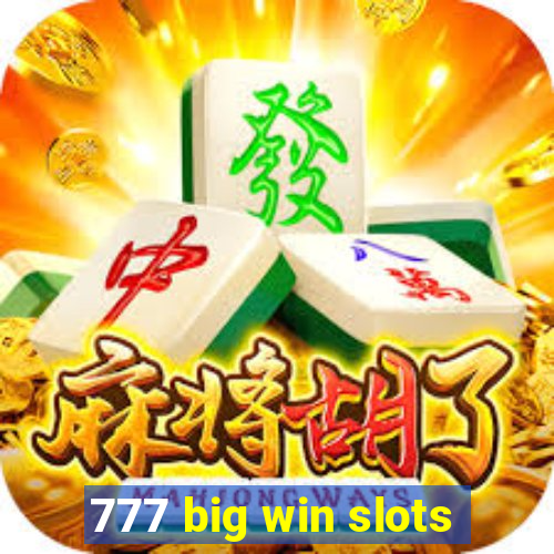 777 big win slots