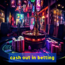 cash out in betting