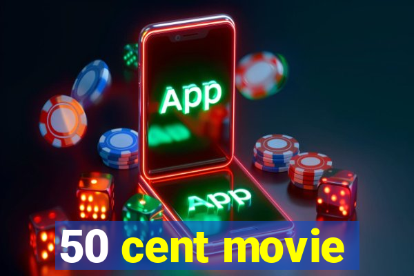 50 cent movie