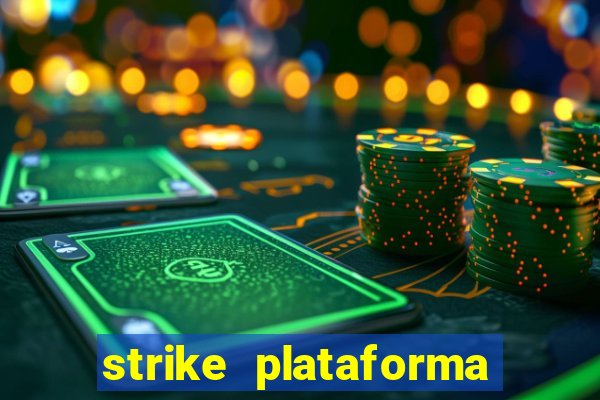 strike plataforma de jogos