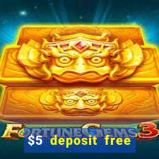 $5 deposit free spins casino