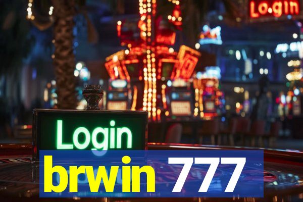 brwin 777