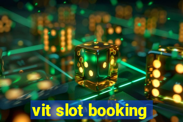 vit slot booking