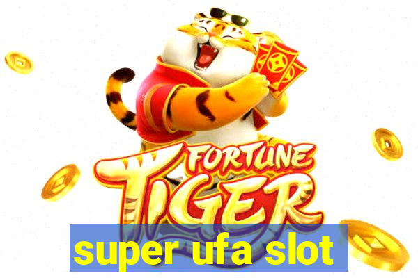 super ufa slot