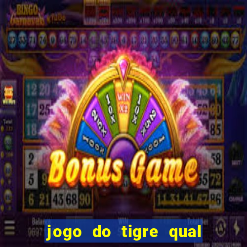 jogo do tigre qual a melhor plataforma