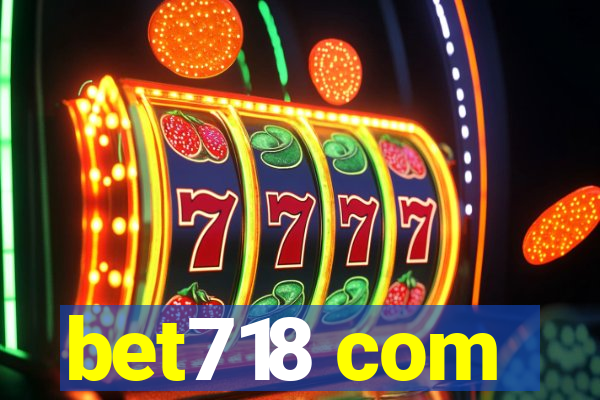 bet718 com