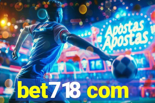 bet718 com