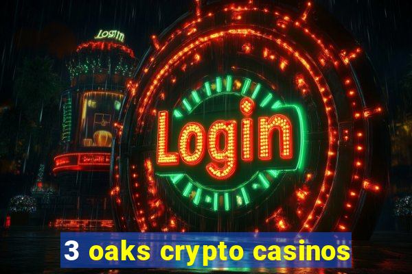 3 oaks crypto casinos