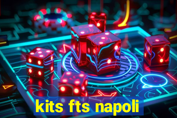 kits fts napoli