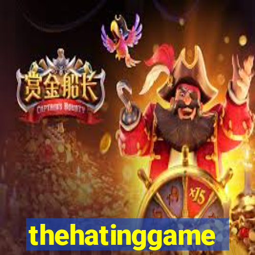 thehatinggame