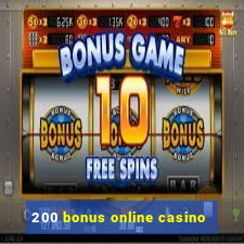 200 bonus online casino