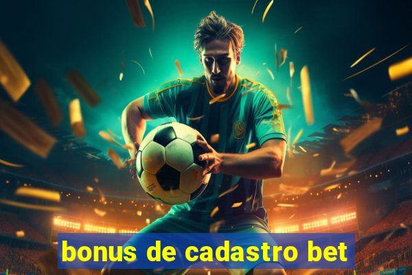 bonus de cadastro bet