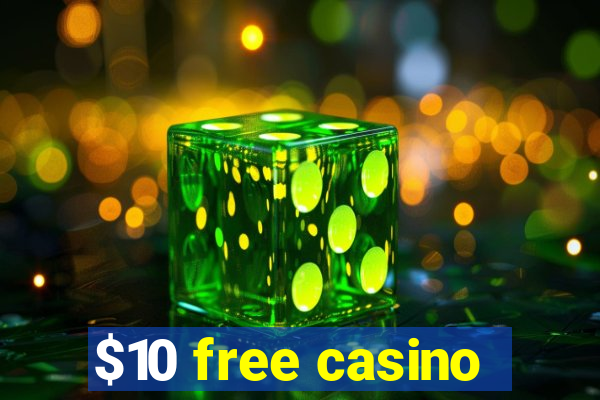 $10 free casino