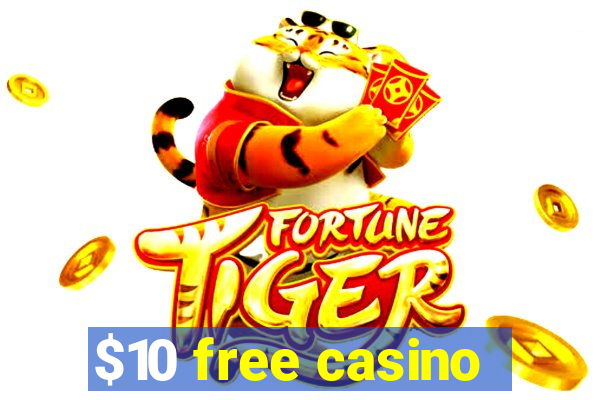 $10 free casino