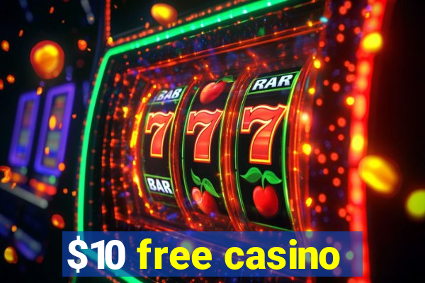 $10 free casino