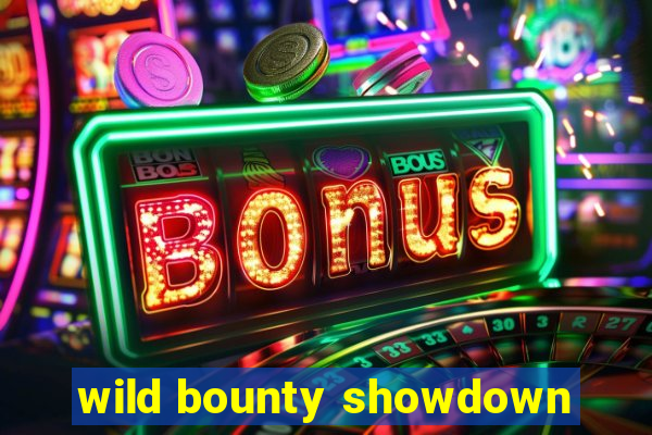 wild bounty showdown