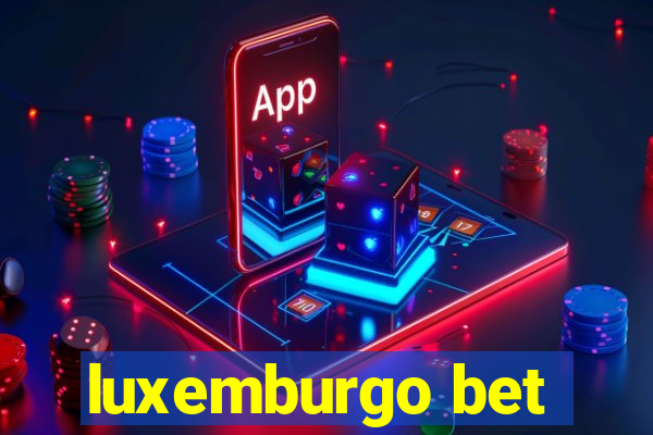 luxemburgo bet